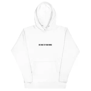 Be Kind To Your Mind Unisex Hoodie