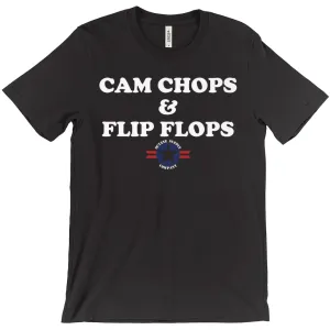 Cam Chops and Flip Flops