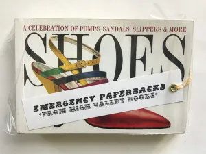 Shoes : A Celebration of Pumps, Sandals, Slippers and More