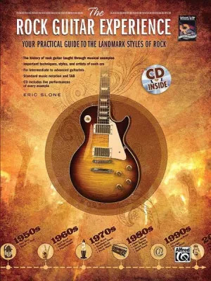 The Rock Guitar Experience Your Practical Guide to the Landmark Styles of Rock Discontinued